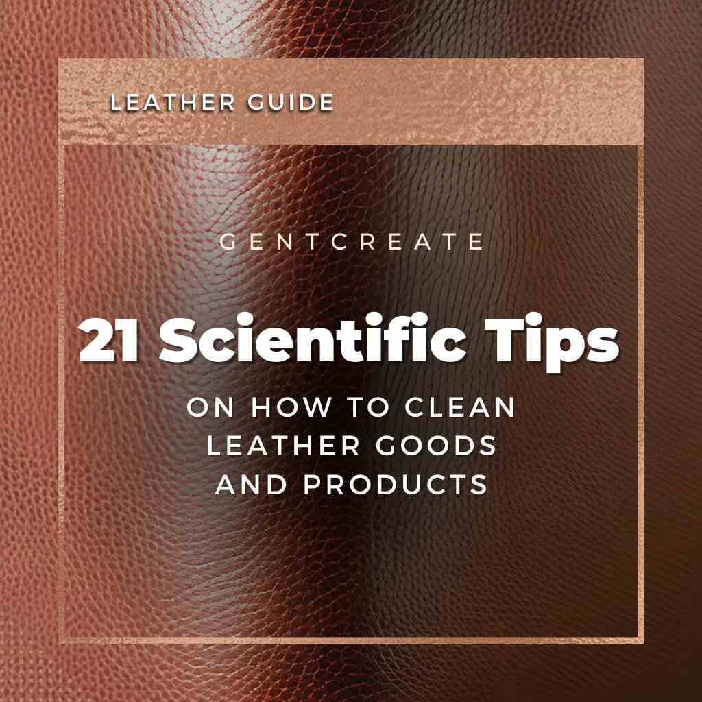 Leather Cleaning Tips For Goods and Products