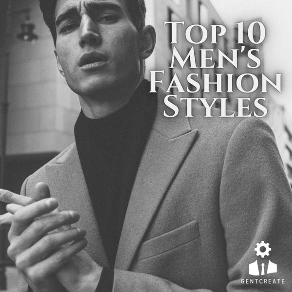 Top 10 Best Men’s Fashion Styles of All Time: 1920 to 2022